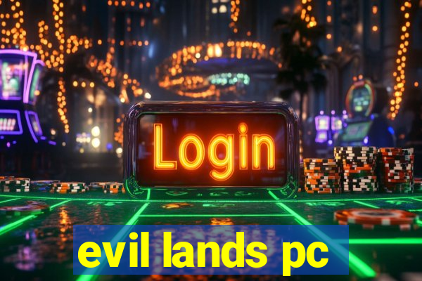 evil lands pc